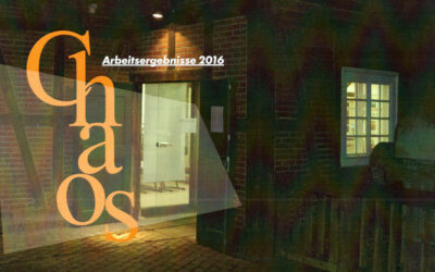 Chaos – Arbeitsergebnisse 2016